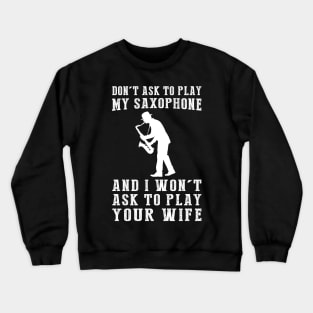 Saxophone Rules T-Shirt Crewneck Sweatshirt